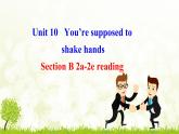 9年级人教版全一册 Unit 10  You're supposed to shake hands. Section B  课件6