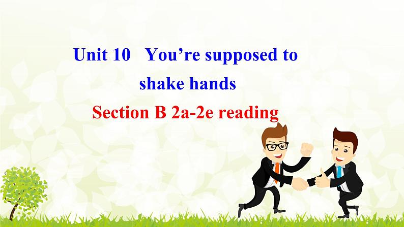 9年级人教版全一册 Unit 10  You're supposed to shake hands. Section B  课件601