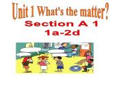 八年级英语人教版下册  Unit 1 What's the matter. Section A  课件