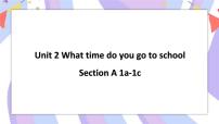 人教新目标 (Go for it) 版七年级下册Unit 2 What time do you go to school?Section A优秀ppt课件