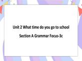 Unit 2 Section A Grammar Focus-3c 课件