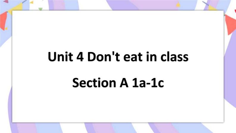 Unit 4 Section A 1a-1c 课件+素材01