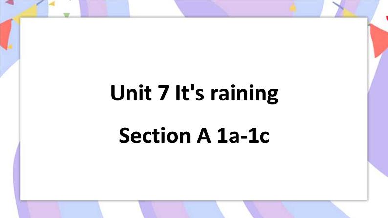 Unit 7 Section A 1a-1c 璇句欢PPT第1页