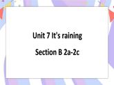 Unit 7 Section B 2a-2c 课件+素材