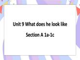 Unit 9 Section A 1a-1c 课件+素材