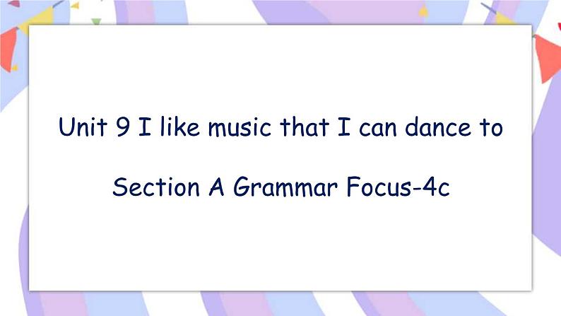 Unit 9 Section A Grammar Focus-4c 课件+教案01