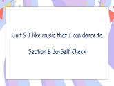 Unit 9 Section B 3a-Self Check 课件+教案