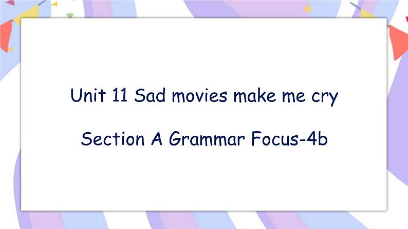 Unit 11 Section A Grammar Focus-4b 课件+教案01