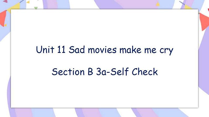 Unit 11 Section B 3a-Self Check 课件PPT第1页