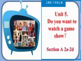 Unit 5 Section A（2a-2d）-【精品课】 2022-2023学年八年级上册英语教学同步精美课件（人教版）