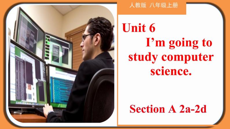 Unit 6 Section A（2a-2d）-【精品课】 2022-2023学年八年级上册英语教学同步精美课件（人教版）01
