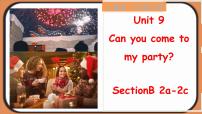 人教新目标 (Go for it) 版八年级上册Unit 9 Can you come to my party?Section B教学课件ppt