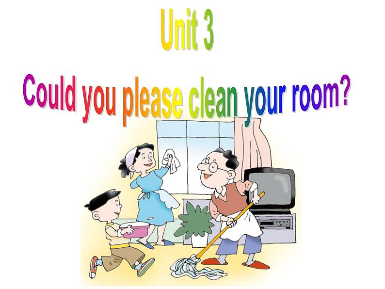 八年级英语人教版下册  Unit 3 Could you please clean your room？Section A   课件01