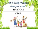 八年级英语人教版下册  Unit 3 Could you please clean your room？Section B   课件3