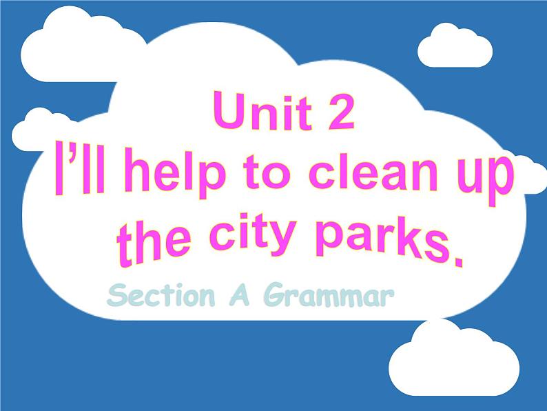 八年级人教版英语下册 Unit2  I'll help clean up the city parks. Section A   课件101