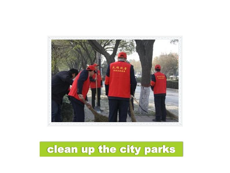 八年级人教版英语下册 Unit2  I'll help clean up the city parks. Section A   课件105