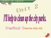 八年级人教版英语下册 Unit2  I'll help clean up the city parks. Section A   课件2