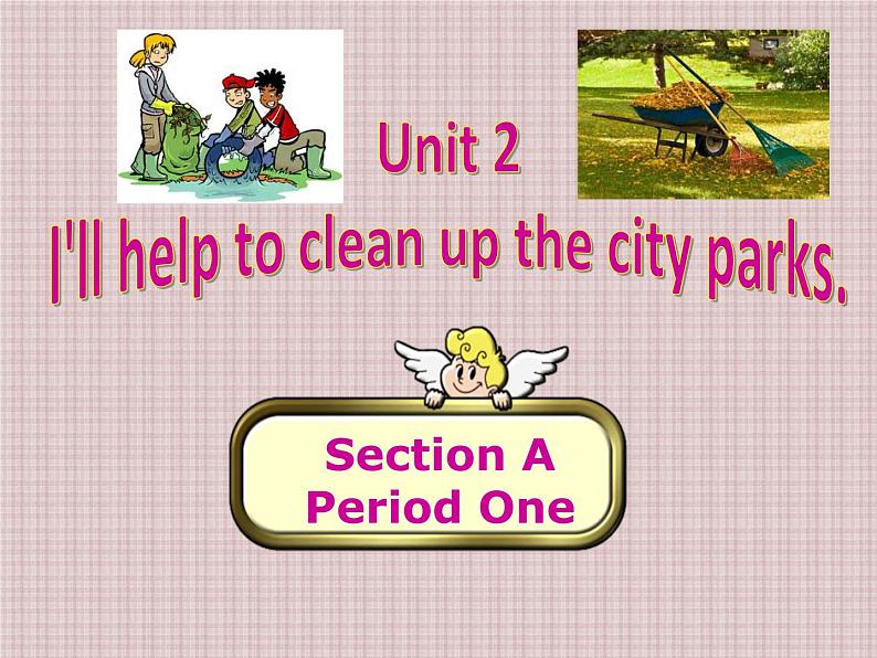 八年级人教版英语下册 Unit2  I 'll help clean up the city parks. Section A   课件5第1页