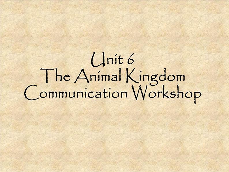 北师大版英语七年级下册Unit 6 The Animal kingdom Communication Workshop 课件第1页