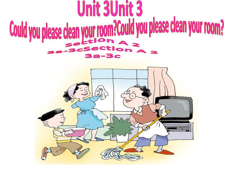 八年级英语人教版下册  Unit 3 Could you please clean your room？Section A   课件01