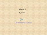 外研版英語八年級下冊Module5 Unit 1 It’s time to watch a cartoon 課件