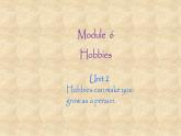 外研版英语八年级下册Module6 Unit 2 Hobbies can make you grow as a person 课件