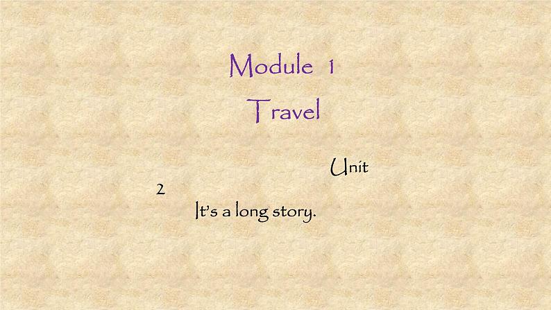 外研版英语九年级下册Module1 Unit 2 It’s a long story 课件01