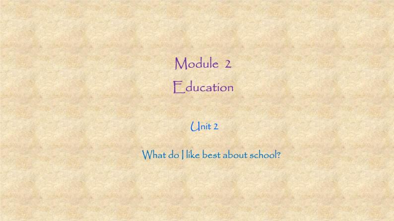 外研版英语九年级下册Module2 Unit 2 What do I like best about school 课件01