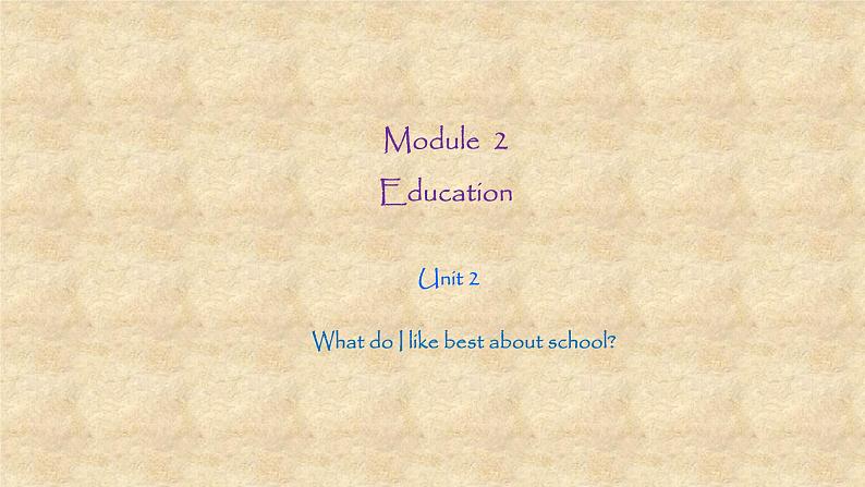 外研版英语九年级下册Module2 Unit 2 What do I like best about school 课件01