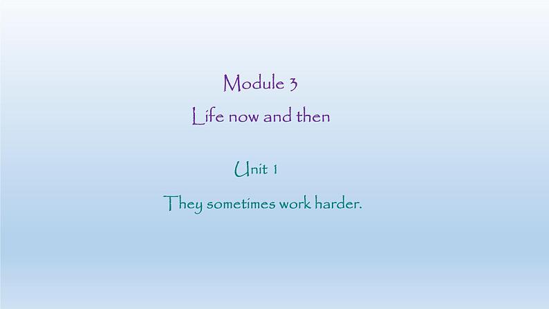 外研版英语九年级下册Module3 Unit 1 They sometimes work harder 课件01