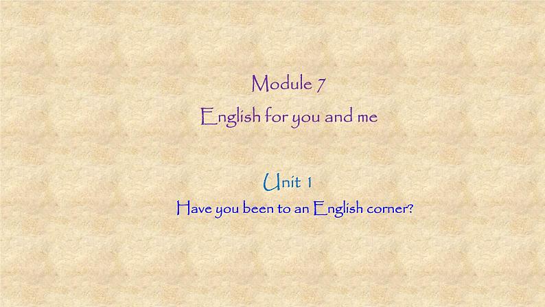 外研版英语九年级下册Module7 Unit 1 Have you been to an English corner 课件第1页