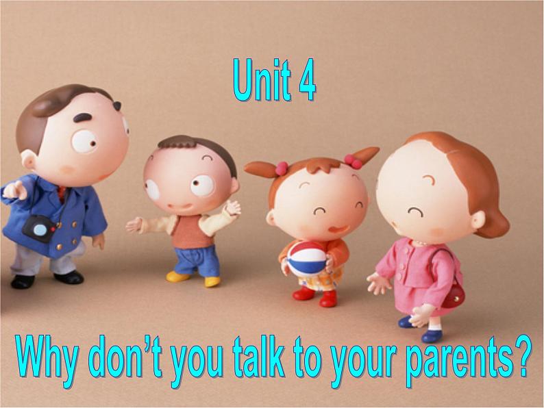 八年级人教版英语下册Unit 4 Why don’t you talk to your parents？Section B     课件01