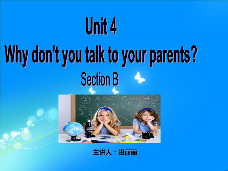 八年级人教版英语下册Unit 4 Why don’t you talk to your parents？Section A     课件01