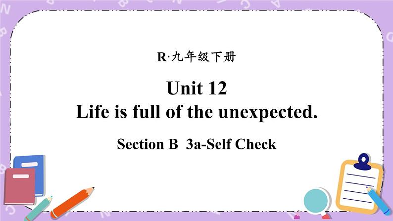 Unit 12 第6课时(B 3a-Self Check) 课件＋教案＋素材01