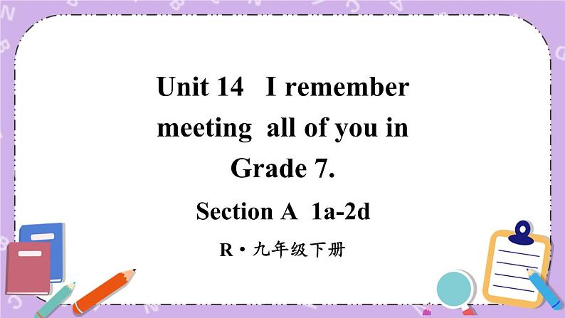 Unit 14 第1课时(A 1a-2d) 课件＋教案＋素材01