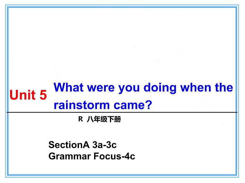 八年级英语人教版下册  Unit 5 What were you doing when the rainstorm came？Section A   课件201