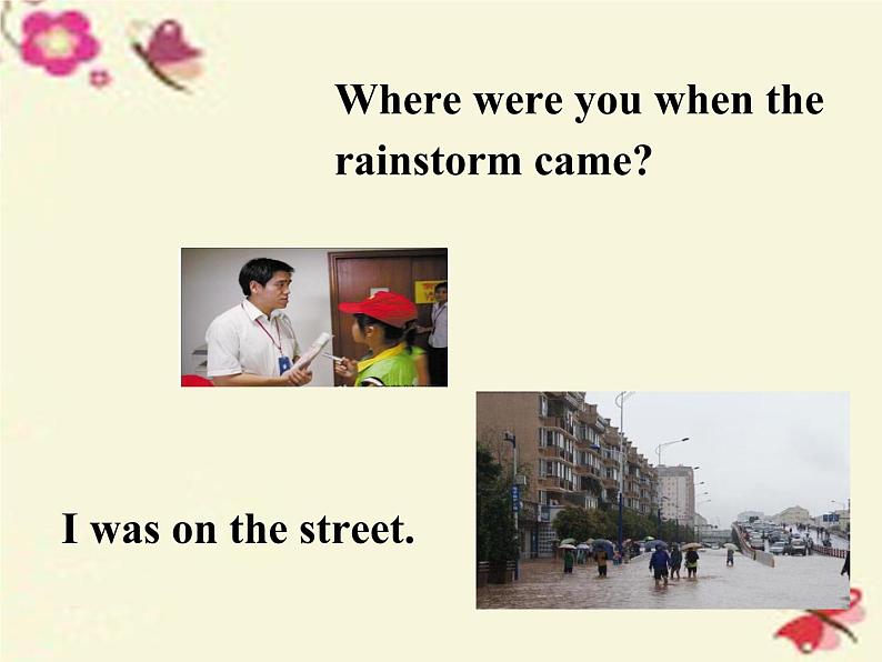 八年级英语人教版下册  Unit 5 What were you doing when the rainstorm came？Section A   课件3第3页