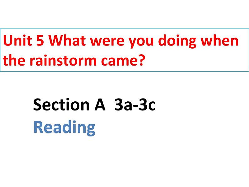 八年级英语人教版下册  Unit 5 What were you doing when the rainstorm came？Section A   课件8第1页