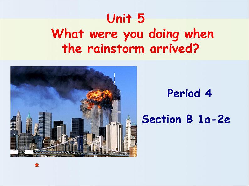 八年级英语人教版下册  Unit 5 What were you doing when the rainstorm came？Section B   课件501