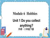 Module 6 Unit 1课件+教案+素材