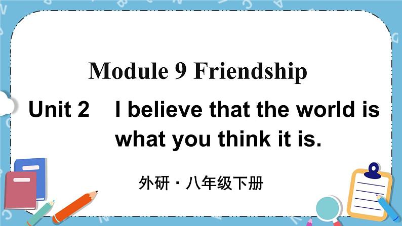 Module 9 Unit 2课件+教案+素材01