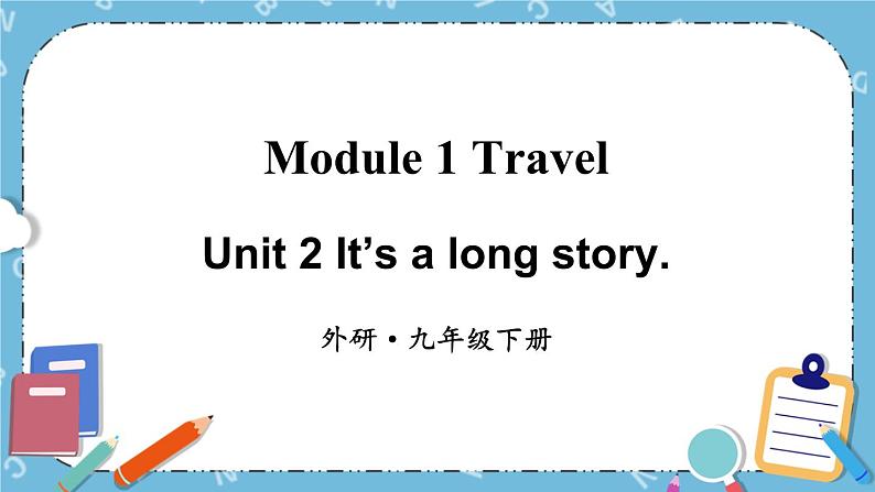 Module 1 Unit 2课件+教案+素材01