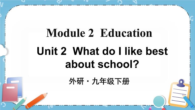 Module 2 Unit 2课件+教案+素材01