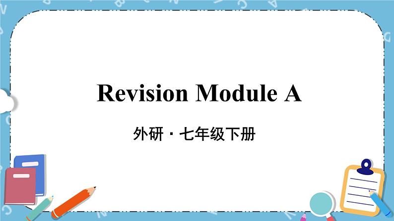 Revision  Module A课件+素材01