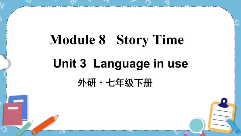 Module 8Unit 3课件+教案01