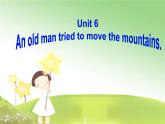 八年级人教版英语下册Unit 6 An old man tried to move the mountains.Section B     课件1