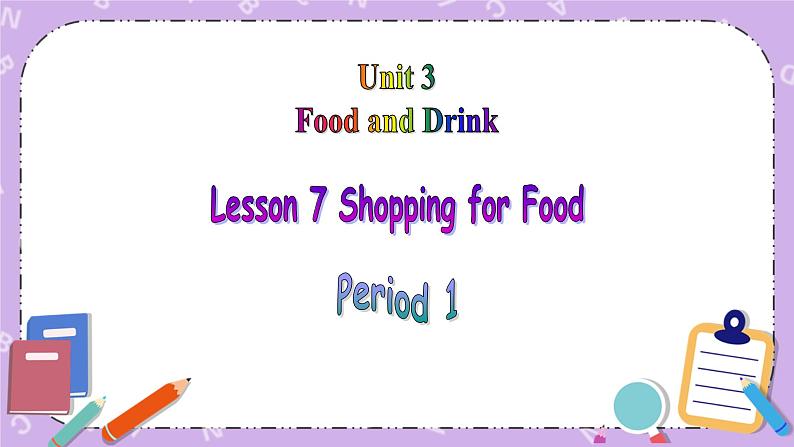 北师大版英语七下Unit 3《Lesson 7 Shopping for Food》第1课时 课件＋教案＋练习01