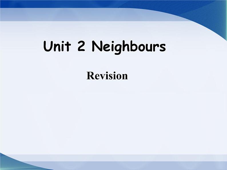 Unit2 Neighbours Revision复习课件 2022-2023学年译林版英语七年级下册第1页