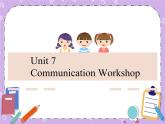 Unit 7 Journeys《Communication Workshop》课件