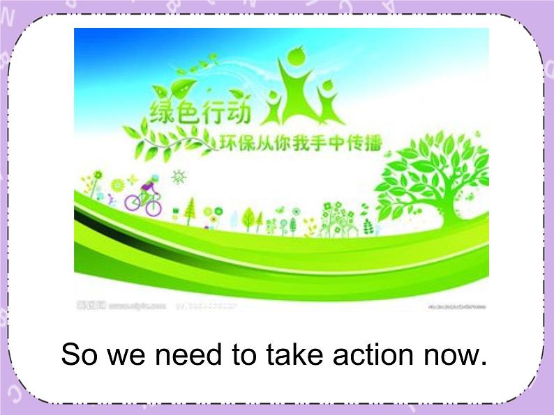 Unit 9 SavethePlanet《Communication Workshop》课件05